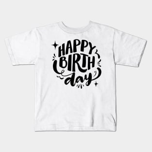 Happy birth day Kids T-Shirt